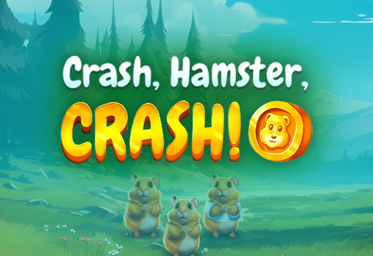 Crash, Hamster, Crash